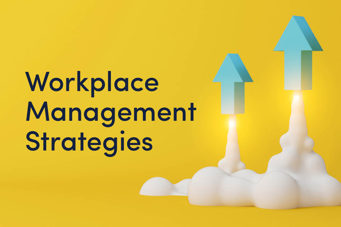3 arrows lifting off with the words workplace management strategies.